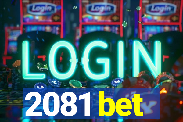 2081 bet